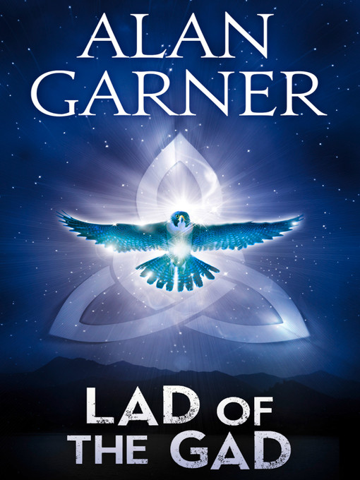 Title details for The Lad of the Gad by Alan Garner - Available